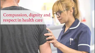 Compassion, dignity and respect in health care