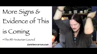 More Signs & Evidence of This is Coming ∞The 9D Arcturian Council, Channeled by Daniel Scranton