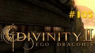 Divinity II - Ego Draconis #105: Die Festung der Lüste