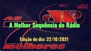 As 7 Melhores Jovem Pan - Sexta 22/10/2021