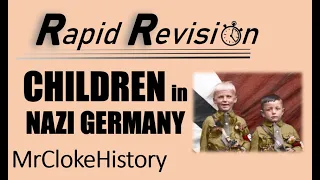 GCSE History Rapid Revision: Children and Young People in Nazi Germany