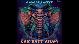 Car Bass Atom - Ganger Baster