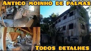 MOINHO MOVIDO A ÁGUA / O ANTIGO MOINHO DE PALMAS ENCANTADO / MOINHO COM 200 ANOS