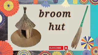 Amazing Broom Hut