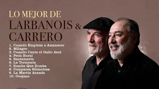 Lo Mejor de Larbanois & Carrero (Enganchados 2021)
