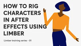 How to rig characters in After Effects using Limber