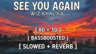 Wiz Khalifa - See You Again ( 8D+3D , Slowed+Reverb , Bass Boost ) |Visualized Audio| 🎧@Music_Vibze