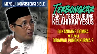 Terbongkar !! Fakta Terselubung Kelahiran Yesus Kristus || Melacak Versi Quran dan Bible