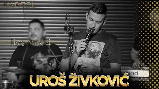 UROS ZIVKOVIC - LIVE MIX 4 - SPLAV KARTEL 2020