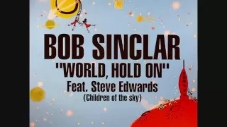 Bob Sinclar ft. Steve Edwards - World, Hold On (Children of the sky) (Sergio Flores Epic Club Mix)