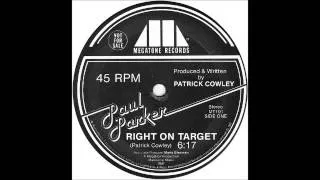 PAUL PARKER - Right On Target [HQ]