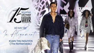 XUAN THU NGUYEN SHOWCASE " IN ALIGNMENT" | AQUAFINA VIETNAM INTERNATIONAL FASHION WEEK SS 2023