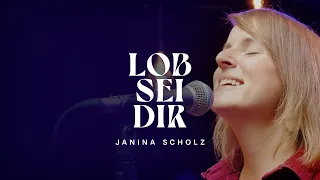 Lob sei dir - Janina Scholz (Gebetshaus Sessions)