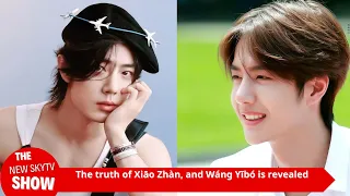 The truth about Xiao Zhan and Wang Yibo’s relationship breakdown revealed