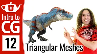 Intro to Graphics 12 - Triangular Meshes