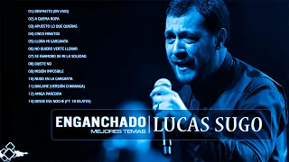 Lucas Sugo - Enganchado Grandes Éxitos