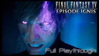 FINAL FANTASY XV: EPISODE IGNIS (Japanese Dub) Full Playthrough