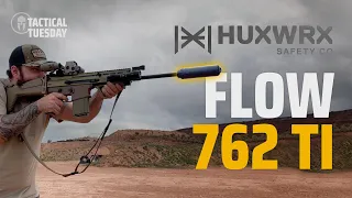 HUXWRX FLOW 762 - The Best Do All Suppressor? - Tactical Tuesday