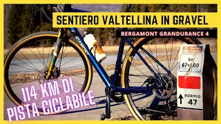 114 KM DI PISTA CICLABILE: IL SENTIERO VALTELLINA CON LA BERGAMONT GRANDURANCE 4