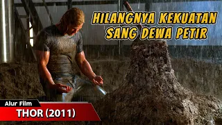 KEEGOISAN SANG DEWA PETIR MEMBUATNYA KEHILANGAN KEKUATAN PETIRNYA || ALUR CERITA FILM THOR (2011)