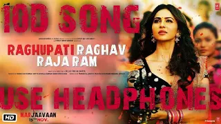 Raghupati Raghav Raja Ram  ( 10D SONG ) | Marjaavaan | Riteish D,Sidharth M,Tara S | Palak M