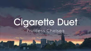 Cigarette Duet - Princess Chelsea (Lyrics)