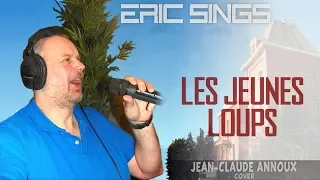 Eric Sings: LES JEUNES LOUPS (by Jean-Claude Annoux)