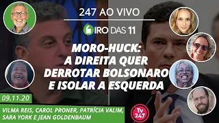 Giro das 11 - Moro-Huck: a direita quer derrotar Bolsonaro e isolar a esquerda (09.11.20)