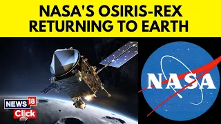 NASA's OSIRIS-REx Mission Nears Epic Utah Desert Landing with Asteroid Treasure Trove | N18V