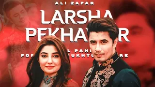 LARSHA PEKHAWAR NEW SONG ALI ZAFAR FT GUL PANRA BTS