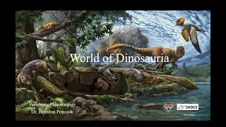 Lecture 22: World of Dinosauria (March 28)