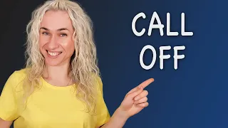 Learn the phrasal verb CALL OFF