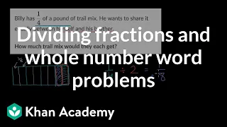 Dividing fractions and whole number word problems