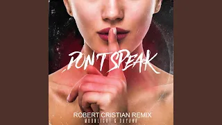 Don't speak (feat. Robert Cristian)