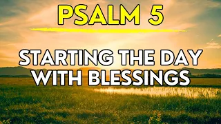 Start Your Day with Blessings: The Transformative Prayer of Psalm 5!