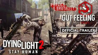Dying Light 2: Stay Human ➤ Будущее обновление БОЕВКИ - "Gut Feeling' Update Trailer