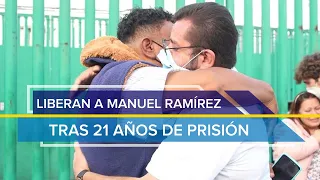 Liberan a Manuel Ramírez, tras 21 años de prisión por un crimen que no cometió