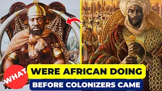 What Were  Africans Doing Before the Colonizers Came?