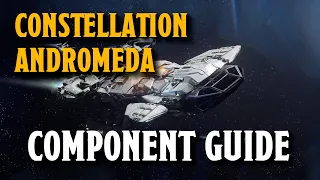 Constellation Andromeda Component Guide - Star Citizen