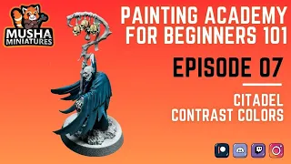 #07 Citadel Contrast Colors /// Musha's Painting Academy for Beginners 101 - Tutorial Series