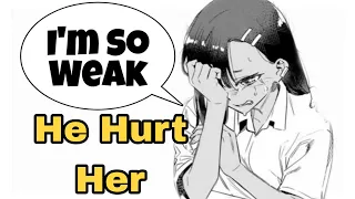 He Hurt Her | Don't Toy With Me Miss Nagatoro