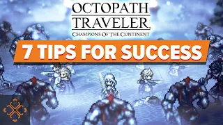 Octopath Traveler: Champions Of The Continent - 7 Beginner Tips