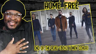 Home Free - End of the Road (Boyz II Men Cover) REACTION/REVIEW