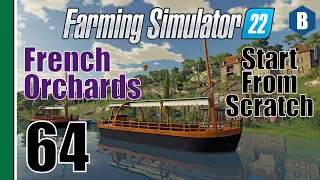 FARMING SIMULATOR 22 - French Orchards - HAUT-BEYLERON MAP - Part 64 - FS22 START FROM SCRATCH