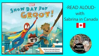 ☃️ Snow Day for Groot 🌎 Kids Book Read Aloud (w) Sabrina in Canada 🇨🇦 By Brendan Deneen