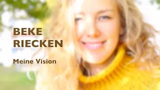 Meine Vision | Beke Riecken