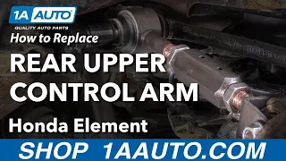 How to Replace Rear Upper Control Arm 03-11 Honda Element