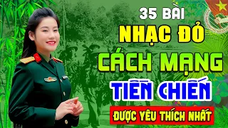 35 Ca Khúc Nhạc Đỏ Cách Mạng Remix Hay Nhất | Lk Nhạc Lính Tiền Chiến Sôi Động, Khí Thế Hào Hùng