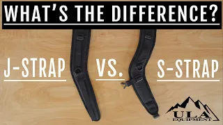 ULA-Equipment Overview: J vs. S Shoulder Strap Guide