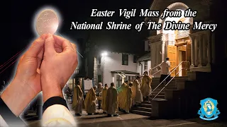 Easter Vigil, Apr 16 - Easter Vigil Mass from the National Shrine